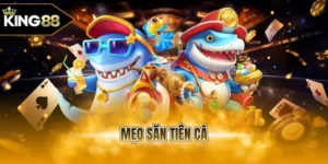 Mẹo săn tiên cá